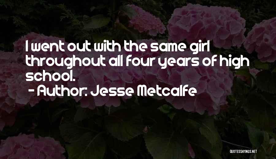 The Same Girl Quotes By Jesse Metcalfe