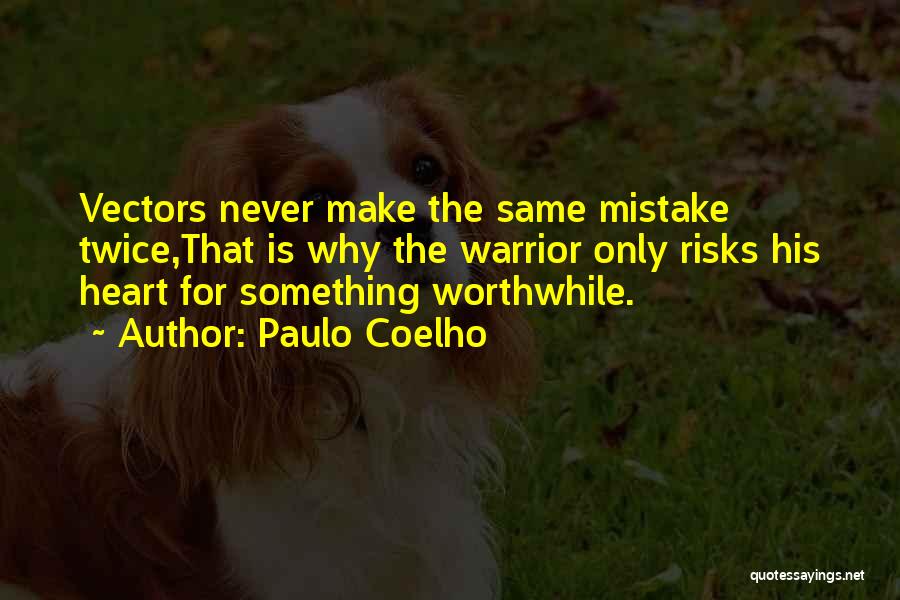 The Same Mistake Twice Quotes By Paulo Coelho