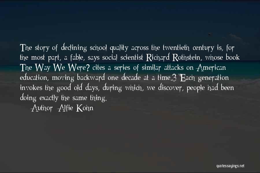 The Same Old Story Quotes By Alfie Kohn