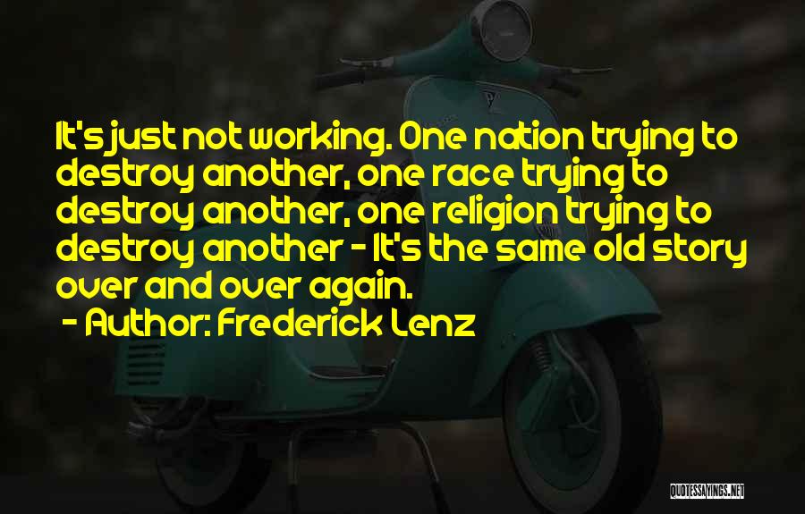 The Same Old Story Quotes By Frederick Lenz