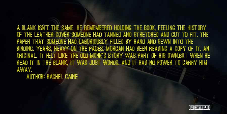 The Same Old Story Quotes By Rachel Caine