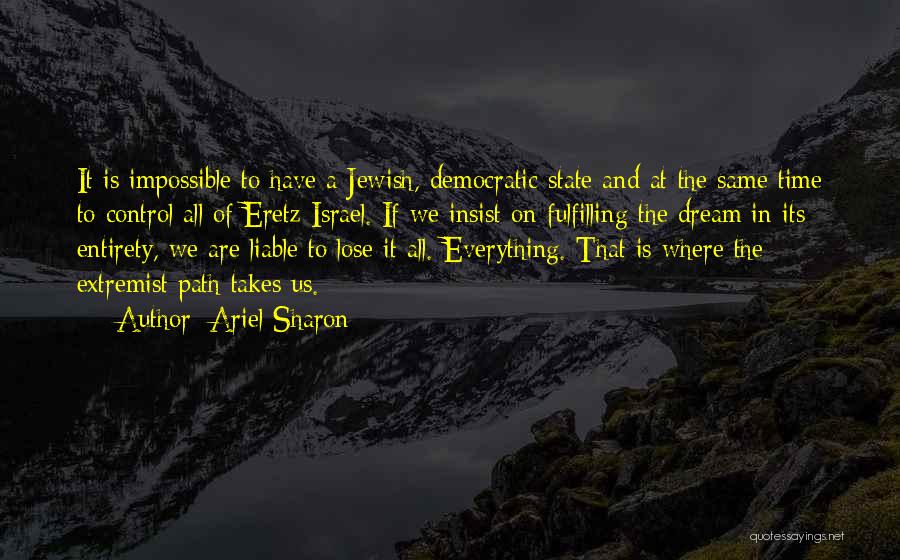 The Same Path Quotes By Ariel Sharon
