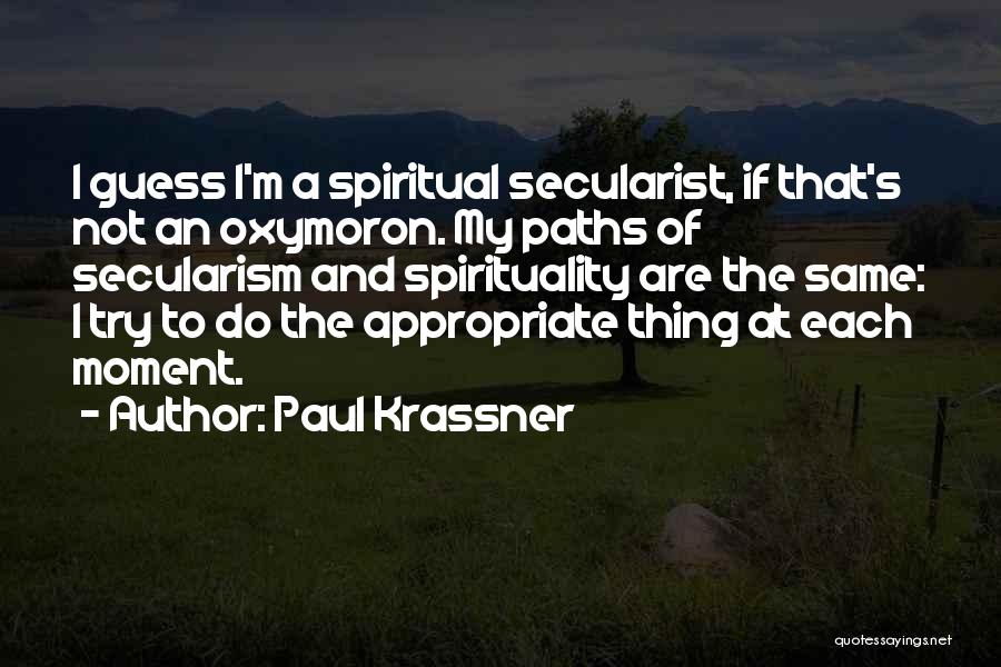 The Same Path Quotes By Paul Krassner
