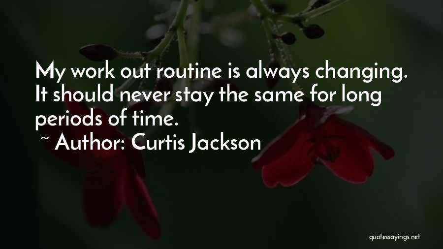 The Same Routine Quotes By Curtis Jackson