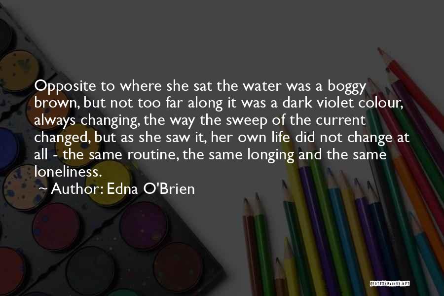 The Same Routine Quotes By Edna O'Brien