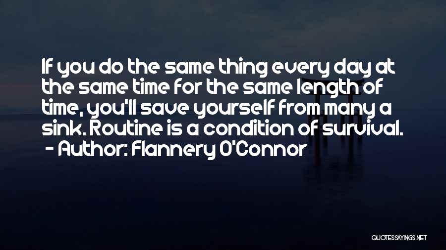 The Same Routine Quotes By Flannery O'Connor