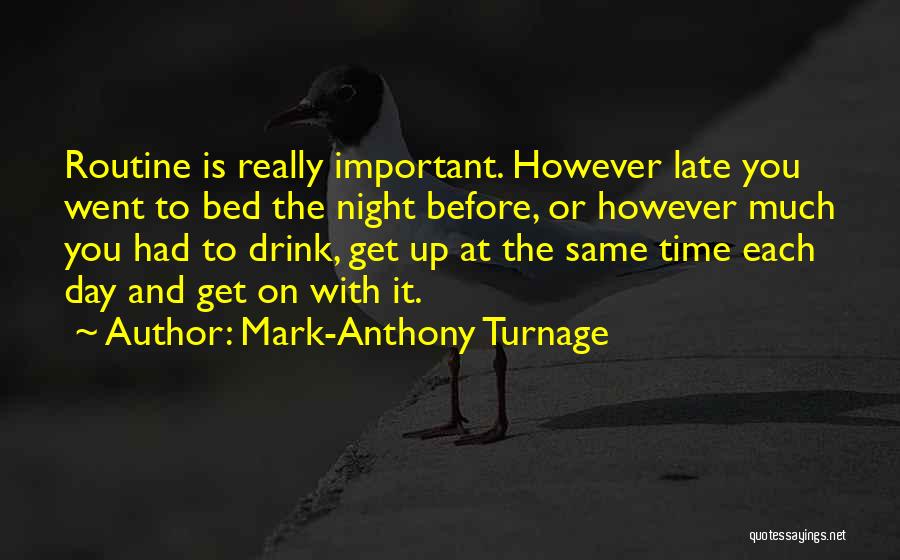 The Same Routine Quotes By Mark-Anthony Turnage