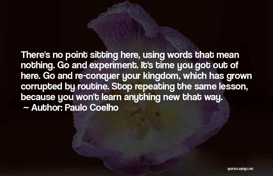 The Same Routine Quotes By Paulo Coelho