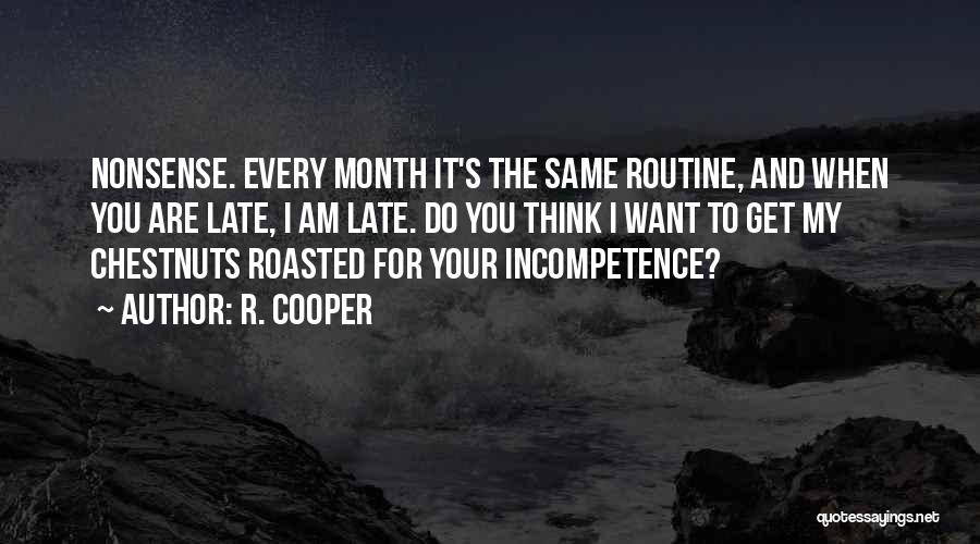 The Same Routine Quotes By R. Cooper