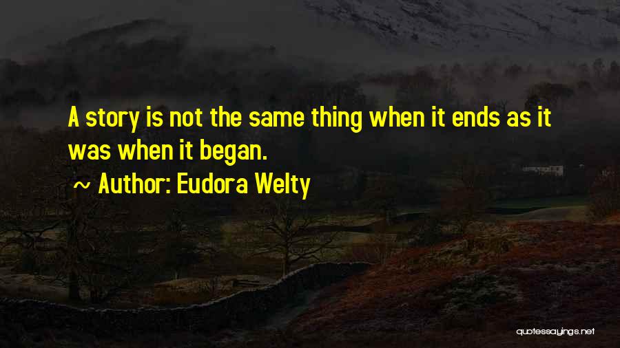 The Same Story Quotes By Eudora Welty