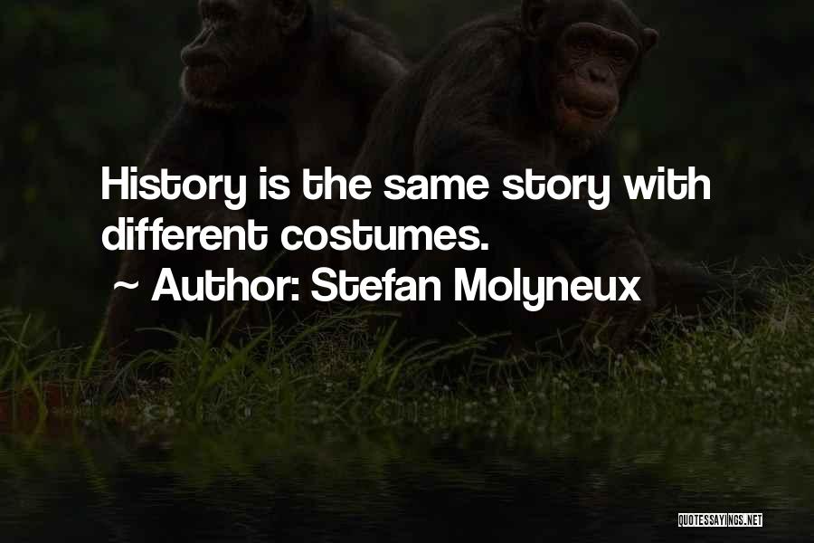 The Same Story Quotes By Stefan Molyneux