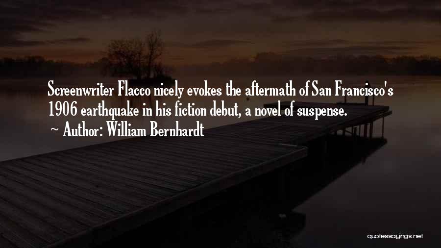 The San Francisco Earthquake Of 1906 Quotes By William Bernhardt