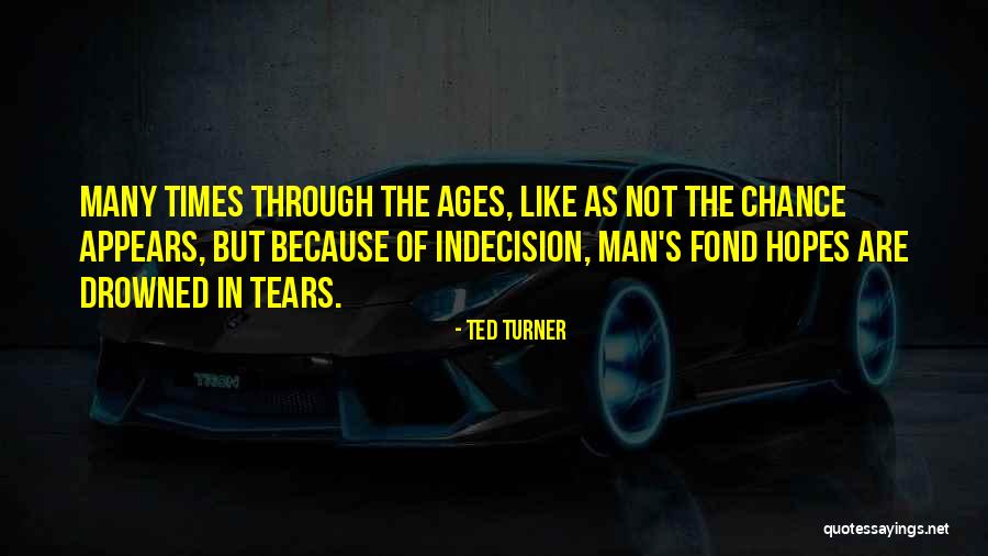The Sapphires Julie Quotes By Ted Turner The Sapphires Julie Quotes By Ted Turner