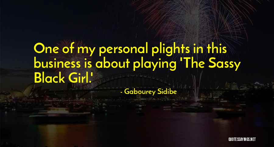 The Sassy Girl Quotes By Gabourey Sidibe