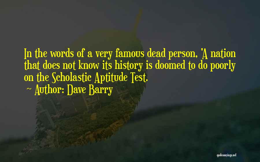 The Sat Test Quotes By Dave Barry