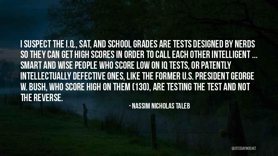 The Sat Test Quotes By Nassim Nicholas Taleb