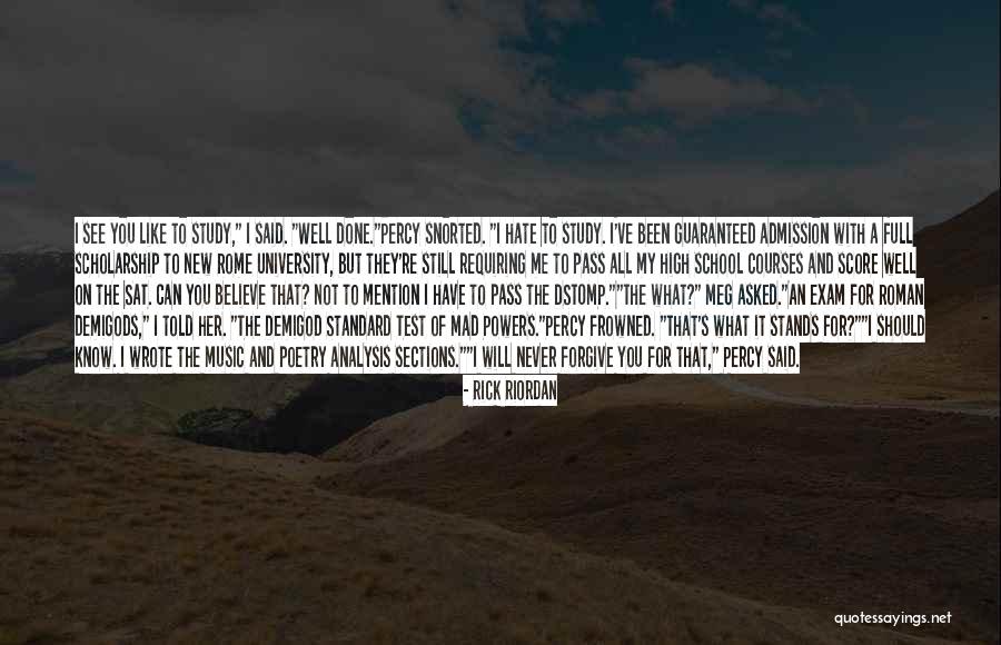 The Sat Test Quotes By Rick Riordan