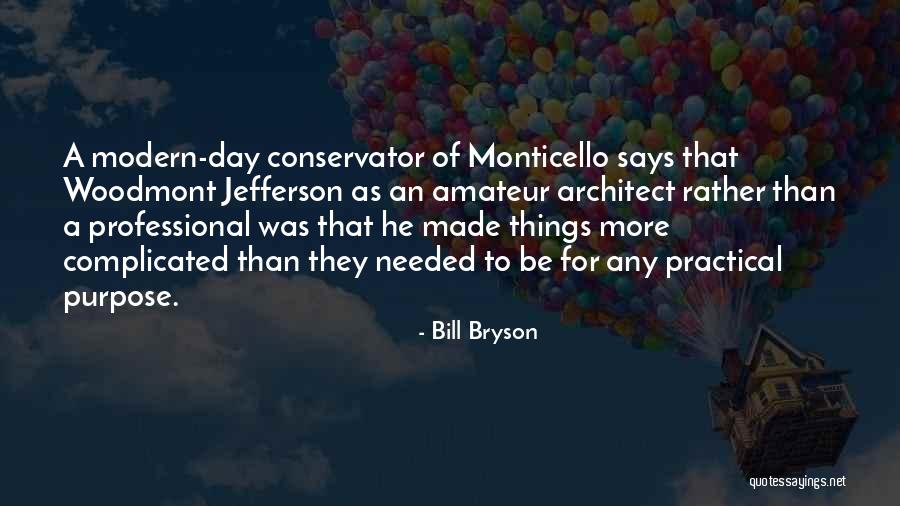 The Savage Reservation In A Brave New World Quotes By Bill Bryson The Savage Reservation In A Brave New World Quotes By Bill Bryson