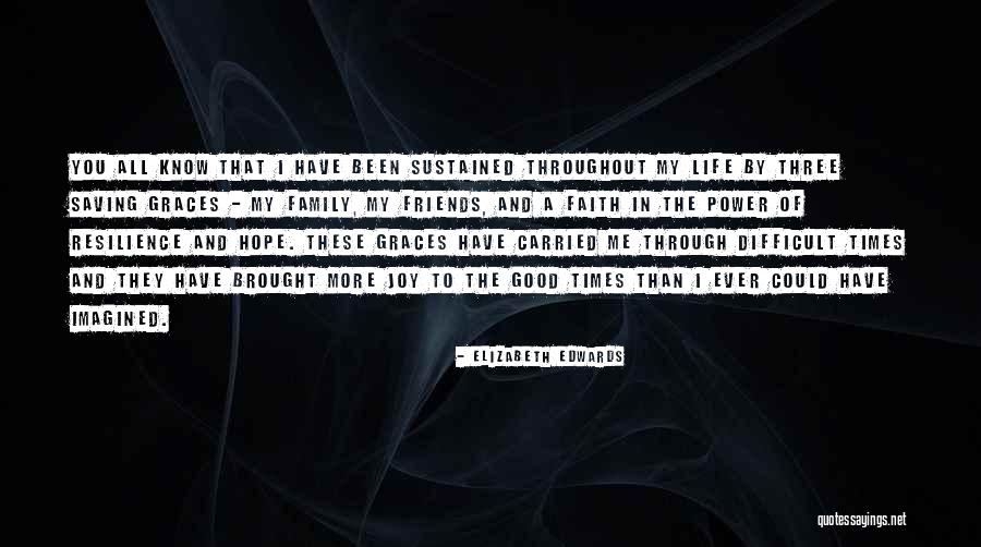 The Saving Graces Quotes By Elizabeth Edwards The Saving Graces Quotes By Elizabeth Edwards
