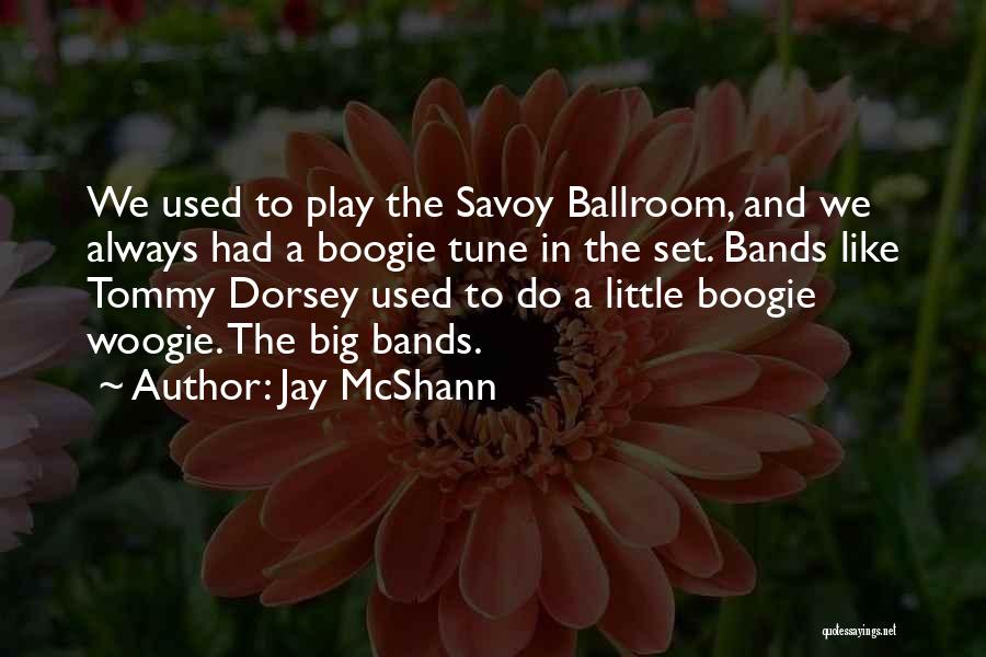 The Savoy Quotes By Jay McShann