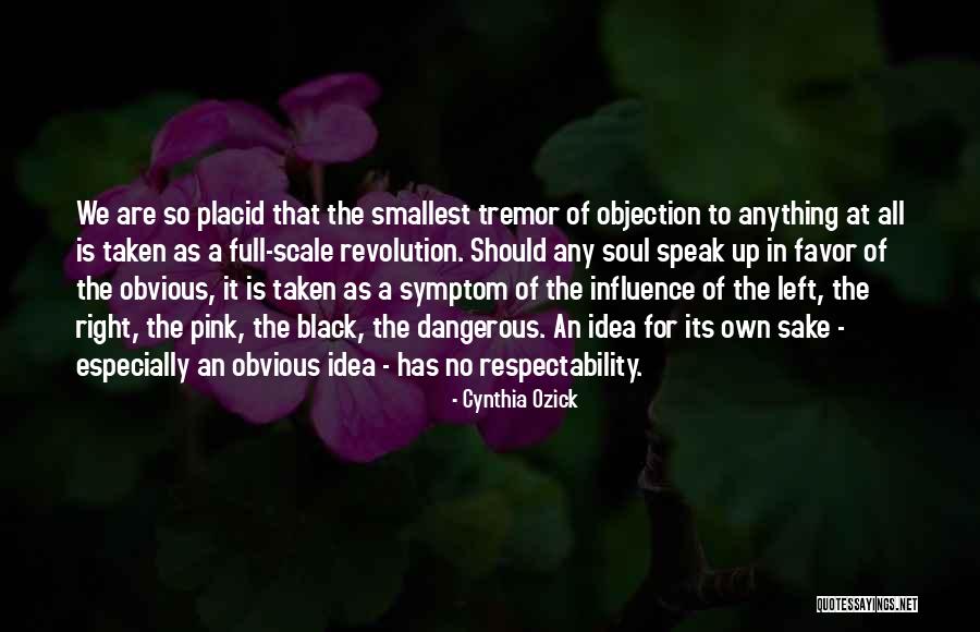 The Scale Quotes By Cynthia Ozick The Scale Quotes By Cynthia Ozick