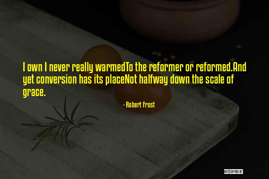 The Scale Quotes By Robert Frost The Scale Quotes By Robert Frost
