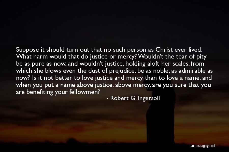 The Scales Of Justice Quotes By Robert G. Ingersoll The Scales Of Justice Quotes By Robert G. Ingersoll