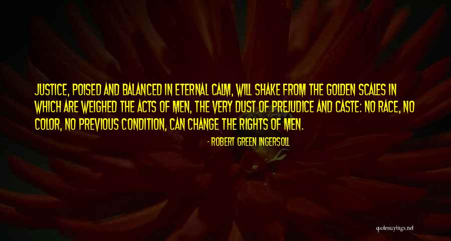 The Scales Of Justice Quotes By Robert Green Ingersoll The Scales Of Justice Quotes By Robert Green Ingersoll