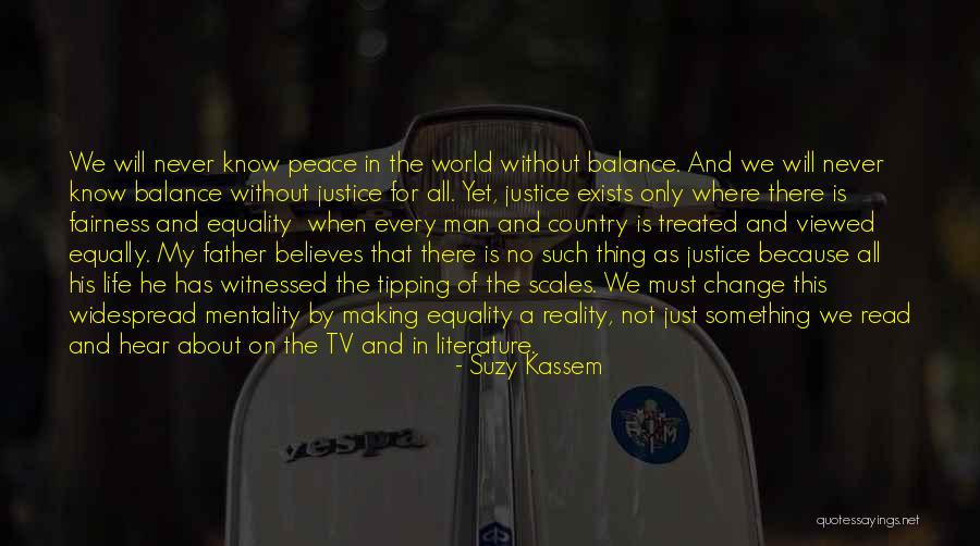 The Scales Of Justice Quotes By Suzy Kassem The Scales Of Justice Quotes By Suzy Kassem