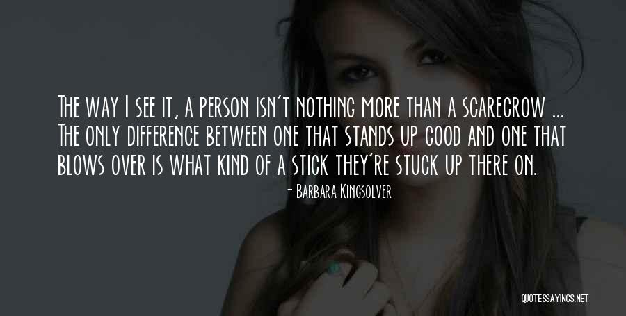 The Scarecrow Quotes By Barbara Kingsolver The Scarecrow Quotes By Barbara Kingsolver