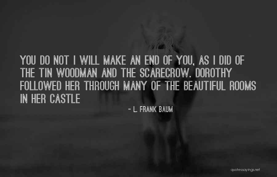 The Scarecrow Quotes By L. Frank Baum The Scarecrow Quotes By L. Frank Baum