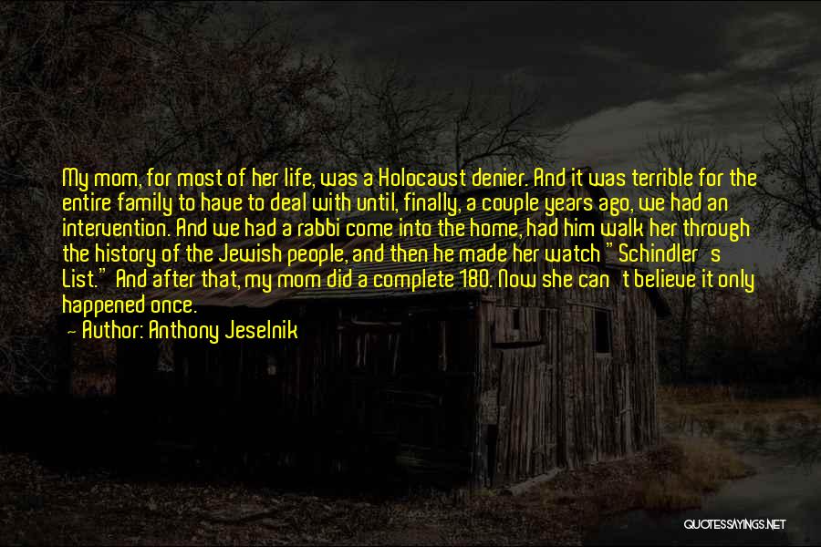 The Schindler's List Quotes By Anthony Jeselnik