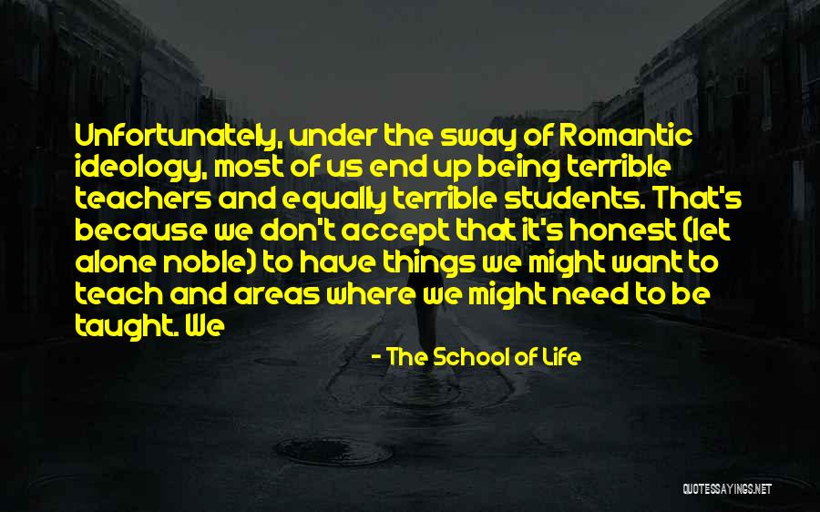 The School Of Life Quotes 2092451 The School Of Life Quotes 2092451