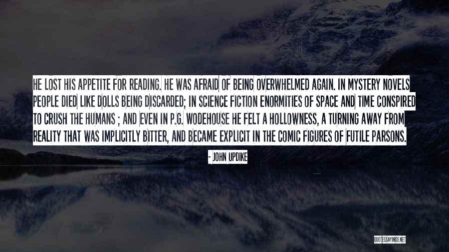 The Science Of Reading Quotes By John Updike The Science Of Reading Quotes By John Updike