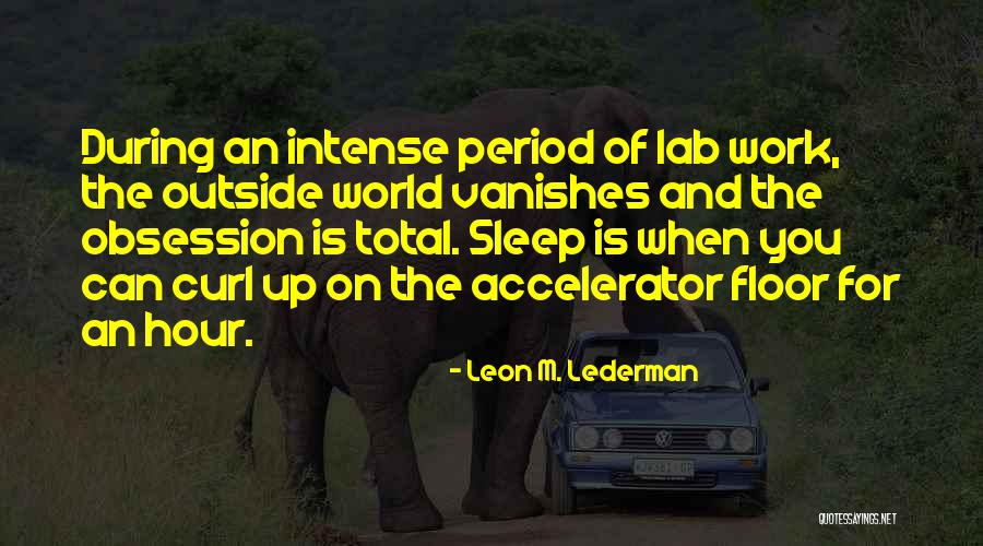 The Science Of Sleep Quotes By Leon M. Lederman The Science Of Sleep Quotes By Leon M. Lederman