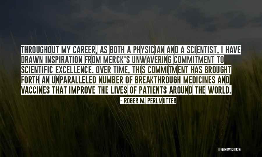 The Scientist Quotes By Roger M. Perlmutter