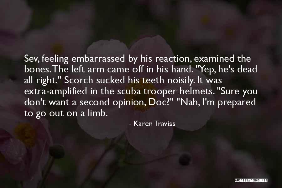 The Scorch Quotes By Karen Traviss The Scorch Quotes By Karen Traviss