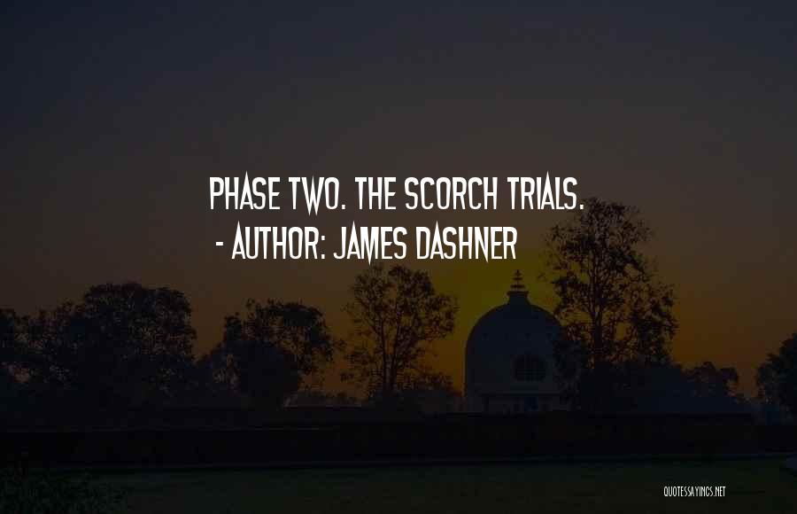 The Scorch Trials Quotes By James Dashner