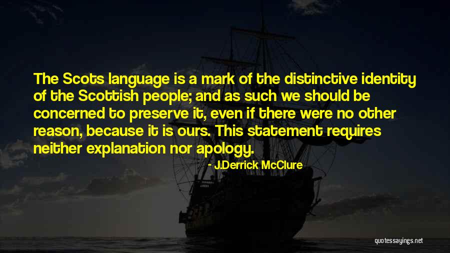 The Scots Language Quotes By J.Derrick McClure The Scots Language Quotes By J.Derrick McClure