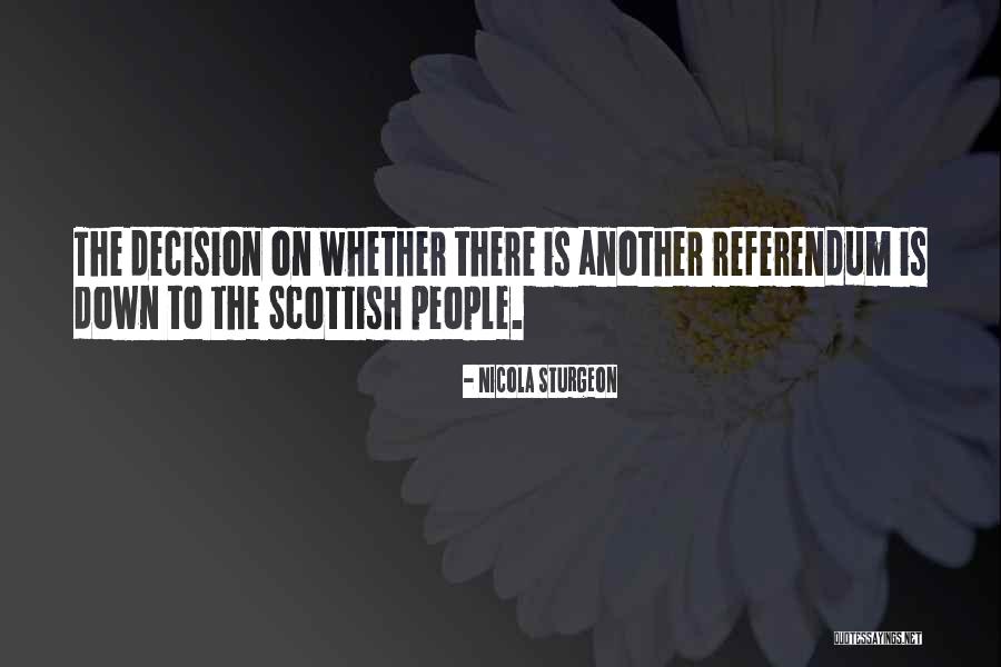 The Scottish Referendum Quotes By Nicola Sturgeon The Scottish Referendum Quotes By Nicola Sturgeon