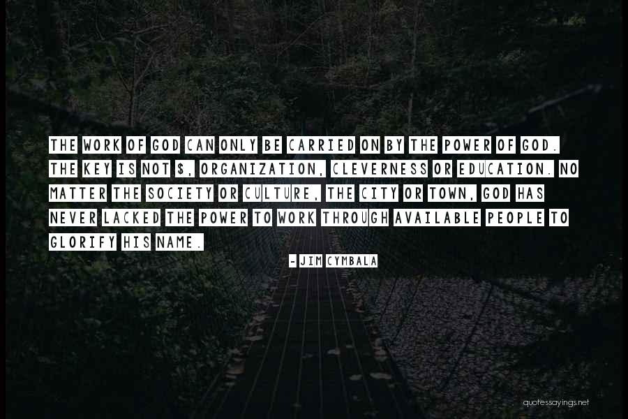 The Scotts Quotes By Jim Cymbala The Scotts Quotes By Jim Cymbala