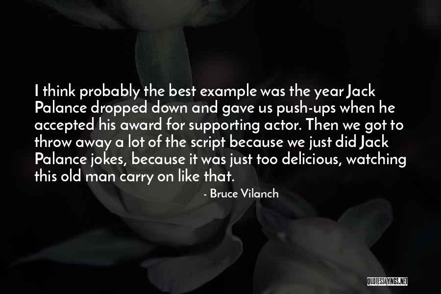 The Script Best Quotes By Bruce Vilanch The Script Best Quotes By Bruce Vilanch