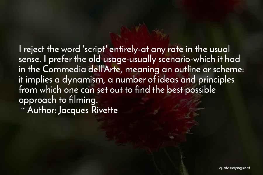 The Script Best Quotes By Jacques Rivette