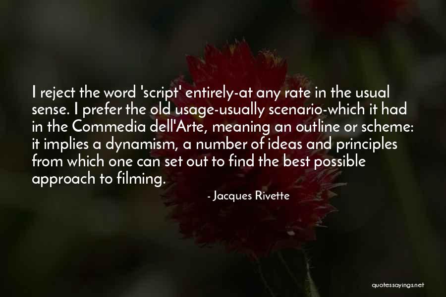 The Script Best Quotes By Jacques Rivette The Script Best Quotes By Jacques Rivette