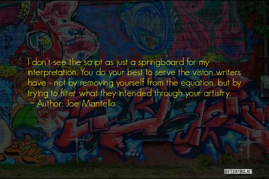 The Script Best Quotes By Joe Mantello