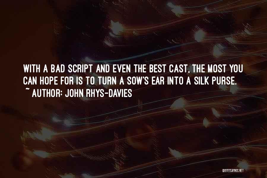 The Script Best Quotes By John Rhys-Davies