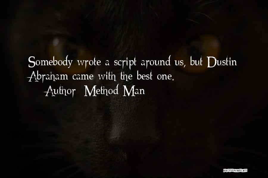 The Script Best Quotes By Method Man