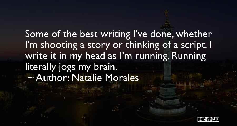 The Script Best Quotes By Natalie Morales