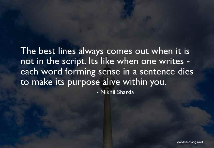 The Script Best Quotes By Nikhil Sharda The Script Best Quotes By Nikhil Sharda