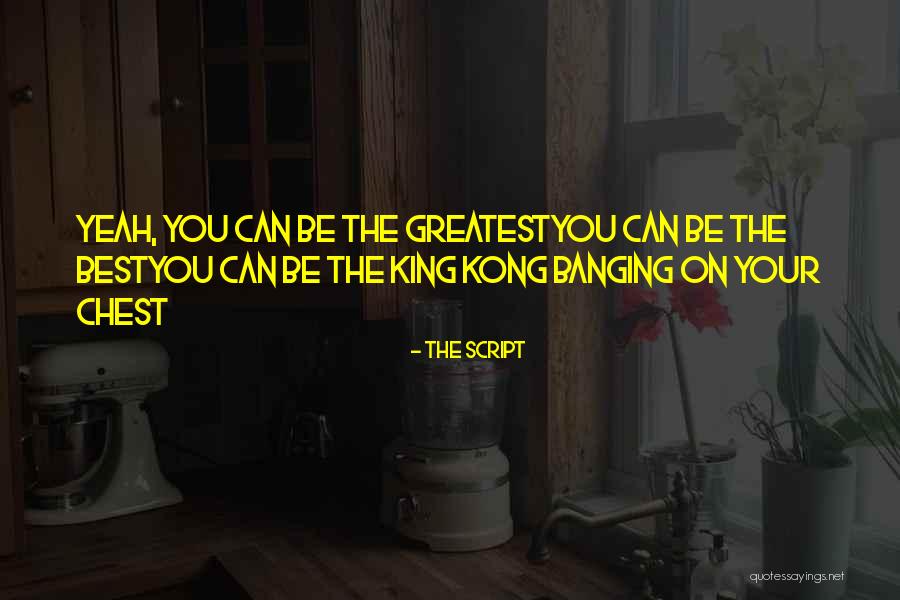 The Script Best Quotes By The Script